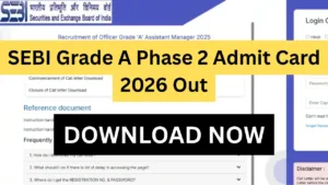 SEBI Grade A Phase 2 Admit Card 2026 Out