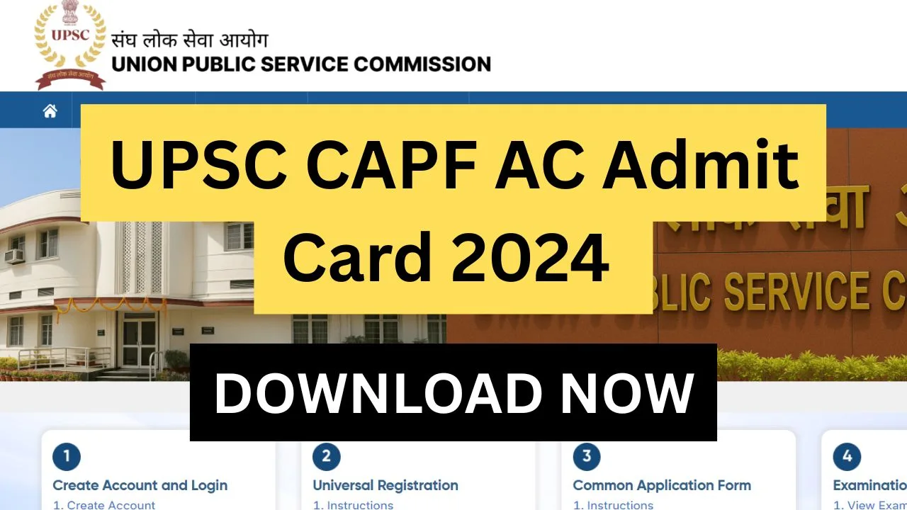 UPSC CAPF AC Admit Card 2024